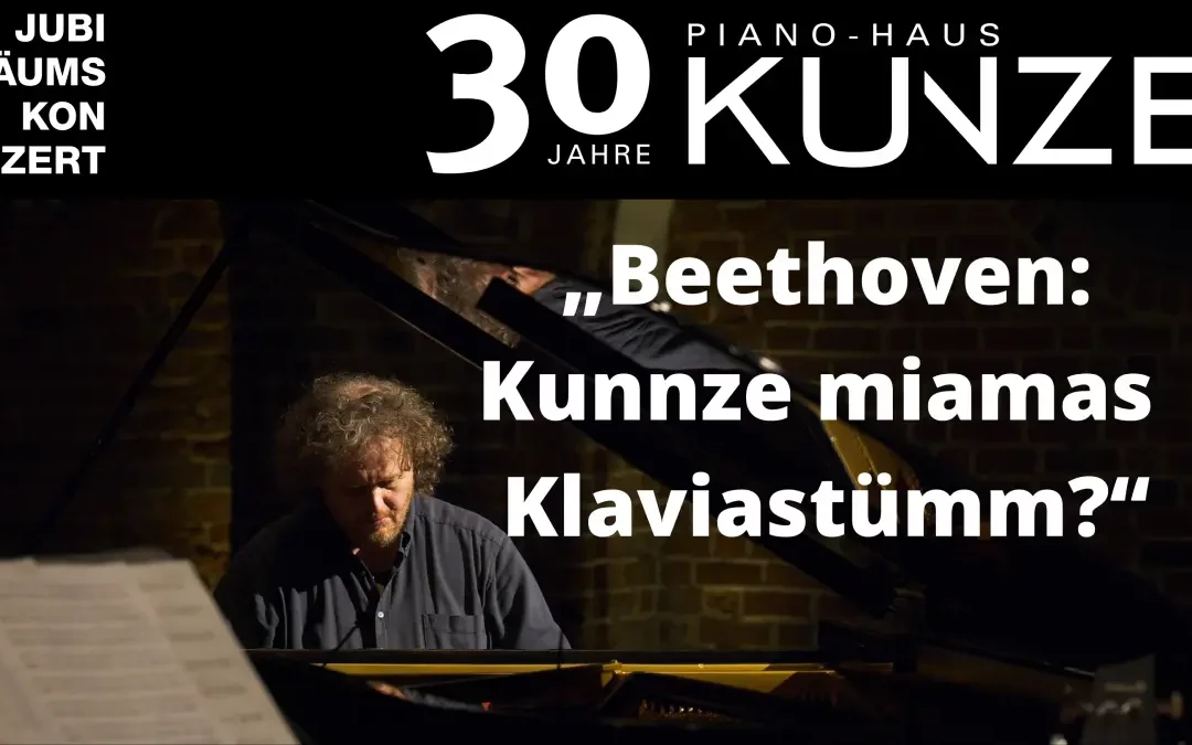 Jubiläumskonzert – 30 Jahre Piano-Haus KUNZE